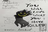 You Will Love What You Have Killed