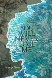 You Will Never Lose Me: Stories