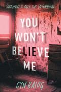 You Won'T Believe Me
