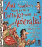 You Wouldn'T Want To Be A Convict Sent To Australia