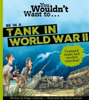 You Wouldn'T Want To Be In A Tank In World War Two!