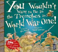 You Wouldn'T Want To Be In The Trenches In World War One!