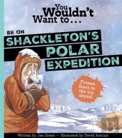 You Wouldn'T Want To Be On Shackleton'S Polar Expedition