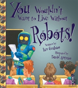 Bertrand.pt - You Wouldn'T Want To Live Without Robots!
