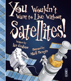 Bertrand.pt - You Wouldn'T Want To Live Without Satellites!