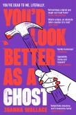 Youâ€™D Look Better As A Ghost
