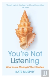 Youâ€™Re Not Listening