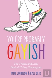 Youâ€™Re Probably Gayish