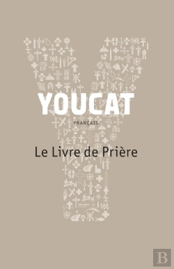 Bertrand.pt - Youcat ; Le Livre De Prière