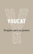 Youcat - Orações para jovens