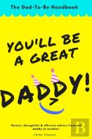 You'Ll Be A Great Daddy!