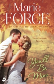 You'Ll Be Mine: Green Mountain Novella 4.5