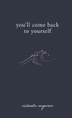 You'Ll Come Back To Yourself