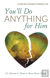 You'Ll Do Anything For Him
