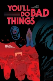You'Ll Do Bad Things