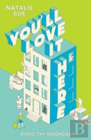 You'Ll Love It Here