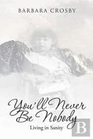 You'Ll Never Be Nobody