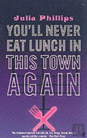 You'Ll Never Eat Lunch In This Town Again