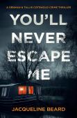 You'Ll Never Escape Me