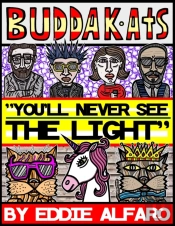 You'Ll Never See The Light: The Buddakat
