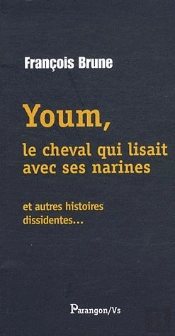 Youm, Le Cheval Qui Lisait Avec Ses Narines Et Autres Contes