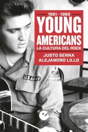 Young Americans. La Cultura Del Rock (1951-1965)