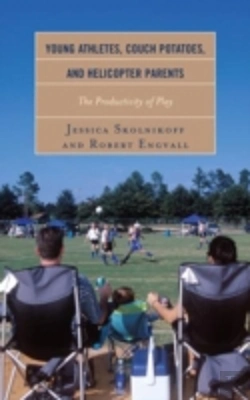 Bertrand.pt - Young Athletes, Couch Potatoes, And Helicopter Parents