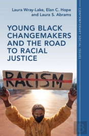 Young Black Changemakers And The Road To Racial Justice