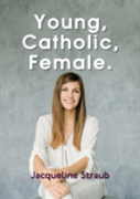 Young, Catholic, Female.
