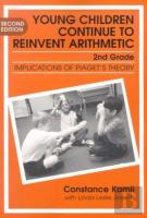 Young Children Continue To Reinvent Arithmetic - 2nd Grade