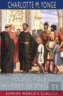 Young Folks' History Of England (Esprios Classics)