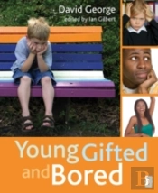 Young, Gifted And Bored