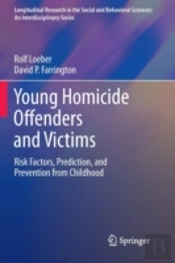 Young Homicide Offenders And Victims