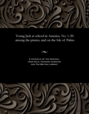 Young Jack At School In America. No. 1-20