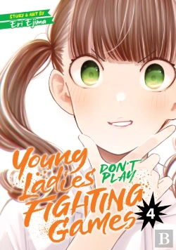Bertrand.pt - Young Ladies Don'T Play Fighting Games Vol. 4