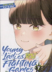 Young Ladies Don'T Play Fighting Games Vol. 7