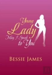 Young Lady May I Speak To You