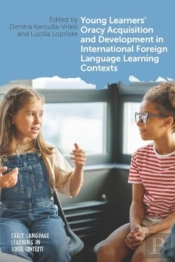 Young Learners' Oracy Acquisition And Development In International Foreign Language Learning Contexts