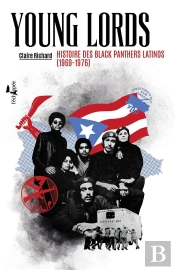 Young Lords ; Histoire Des Blacks Panthers Latinos (1969-1976)
