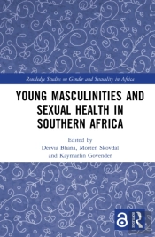 Young Masculinities And Sexual Health In Southern Africa