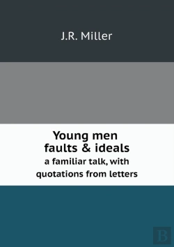 Bertrand.pt - Young Men Faults & Ideals A Familiar Talk, With Quotations From Letters