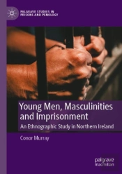 Young Men, Masculinities And Imprisonment