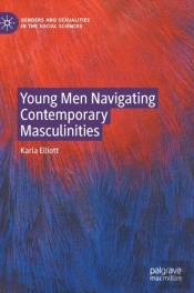 Young Men Navigating Contemporary Masculinities