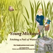 Young Mickayel Fetching A Pail Of Water!