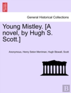 Bertrand.pt - Young Mistley. (A Novel, By Hugh S. Scot