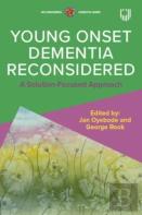 Young Onset Dementia Reconsidered: A Solution-Focused Approach