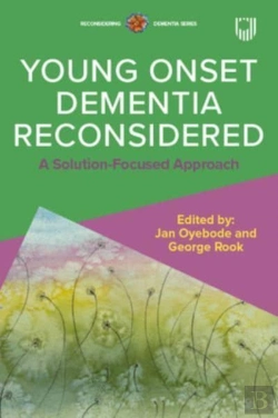 Bertrand.pt - Young Onset Dementia Reconsidered: A Solution-Focused Approach