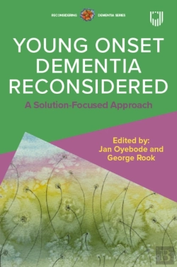 Bertrand.pt - Young Onset Dementia Reconsidered: A Solution-Focused Approach