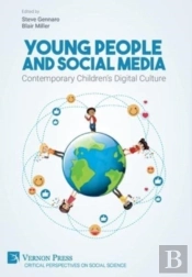 Young People And Social Media: Contemporary Childrenâ€™S Digital Culture