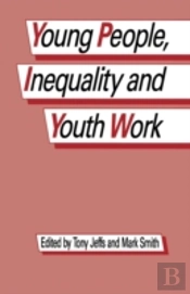 Young People, Inequality And Youth Work